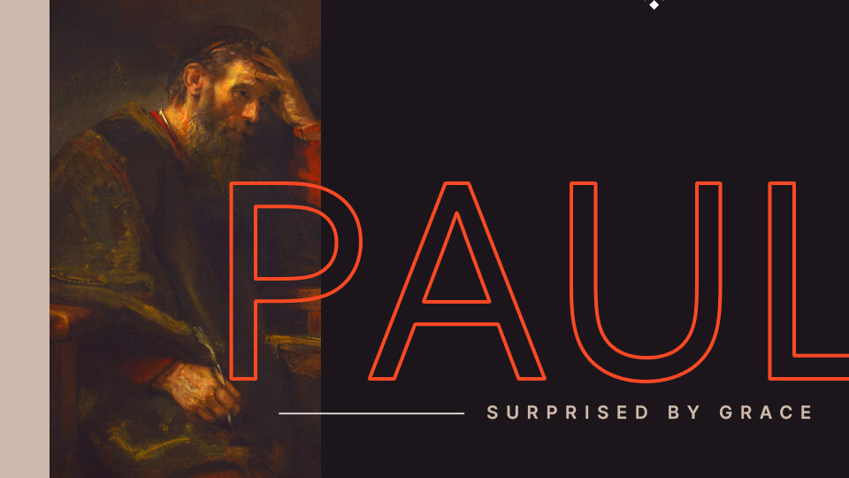 Paul: Surprised by Grace